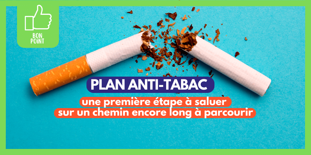 Plan anti-tabac : une première étape à saluer sur un chemin encore