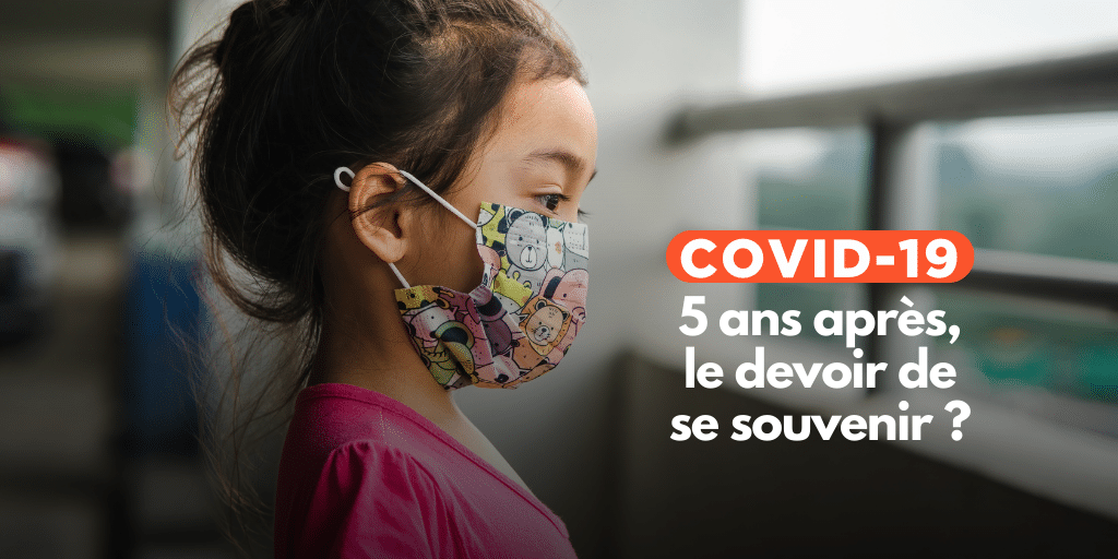 Covid-19：5年後、覚えておくべき義務？